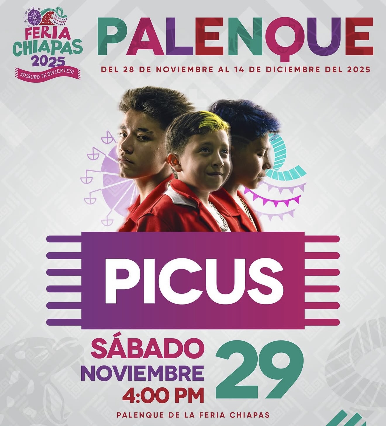 Picus Tardeada - Palenque Feria Chiapas 2025 - 29 Noviembre